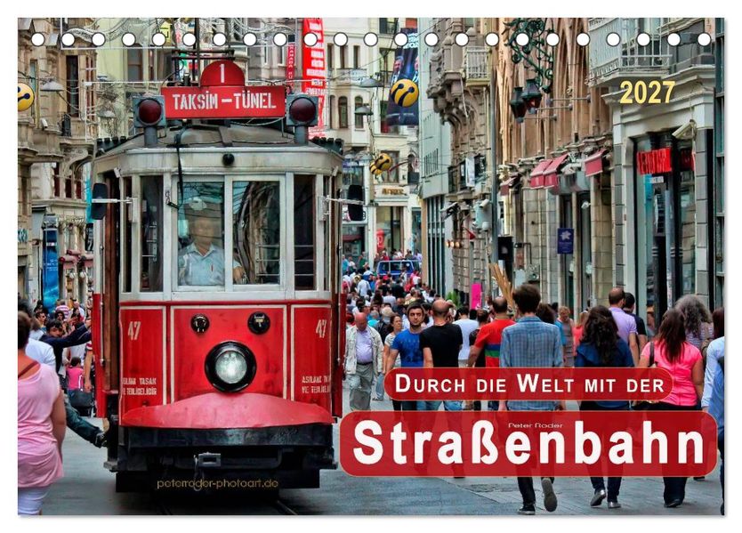 Durch die Welt mit der Straßenbahn (Tischkalender 2027 DIN A5 quer) CALVENDO Monatskalender