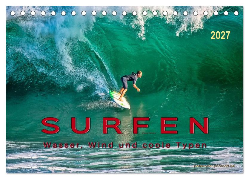 Surfen - Wasser Wind und coole Typen (Tischkalender 2027 DIN A5 quer) CALVENDO Monatskalender