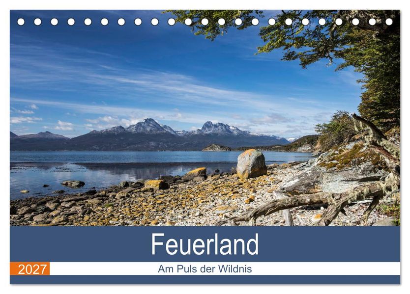 Feuerland - Am Puls der Wildnis (Tischkalender 2027 DIN A5 quer) CALVENDO Monatskalender