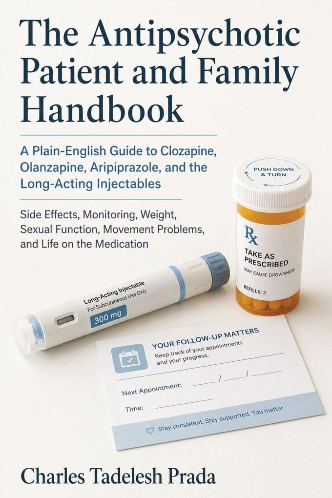 The Antipsychotic Patient and Family Handbook