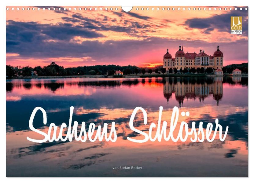 Sachsens Schlösser (Wandkalender 2027 DIN A3 quer) CALVENDO Monatskalender