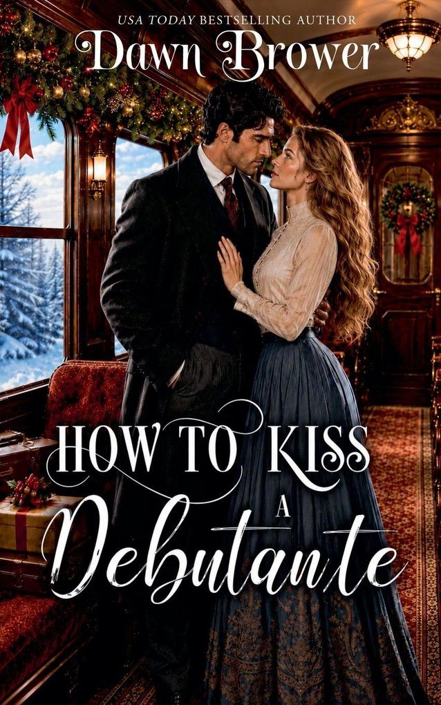 How to Kiss a Debutante