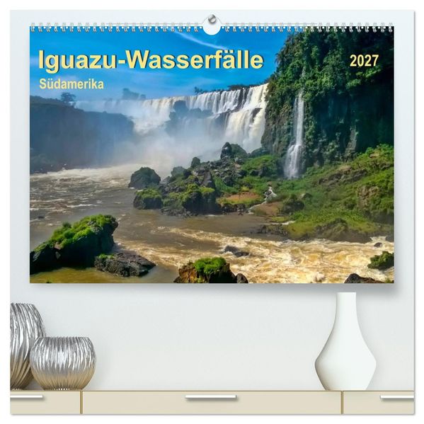 Iguazu Wasserfälle - Südamerika (hochwertiger Premium Wandkalender 2027 DIN A2 quer) Kunstdruck in Hochglanz