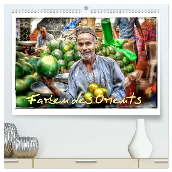 Farben des Orients (hochwertiger Premium Wandkalender 2027 DIN A2 quer) Kunstdruck in Hochglanz