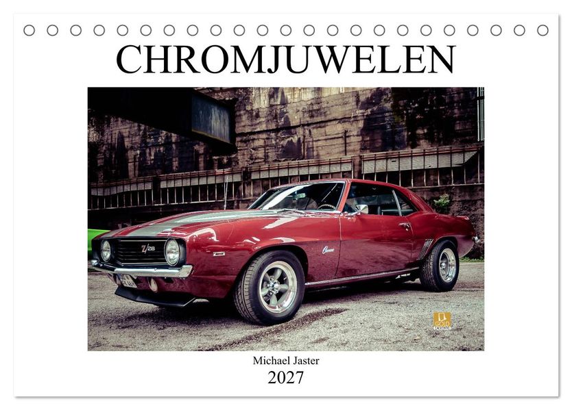 Chromjuwelen von Michael Jaster (Tischkalender 2027 DIN A5 quer) CALVENDO Monatskalender