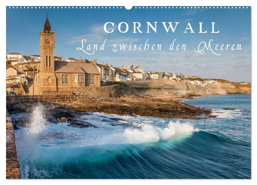 Cornwall - Land zwischen den Meeren (Wandkalender 2027 DIN A2 quer) CALVENDO Monatskalender