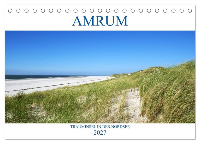 Amrum - Trauminsel in der Nordsee (Tischkalender 2027 DIN A5 quer) CALVENDO Monatskalender