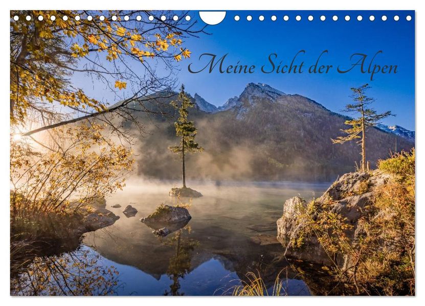 Meine Sicht der Alpen (Wandkalender 2027 DIN A4 quer) CALVENDO Monatskalender