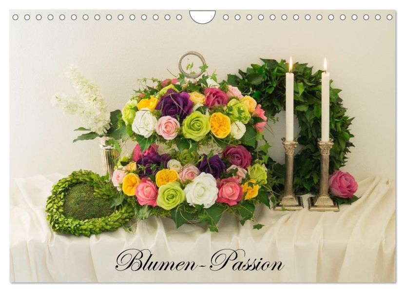 Blumen-Passion (Wandkalender 2027 DIN A4 quer) CALVENDO Monatskalender