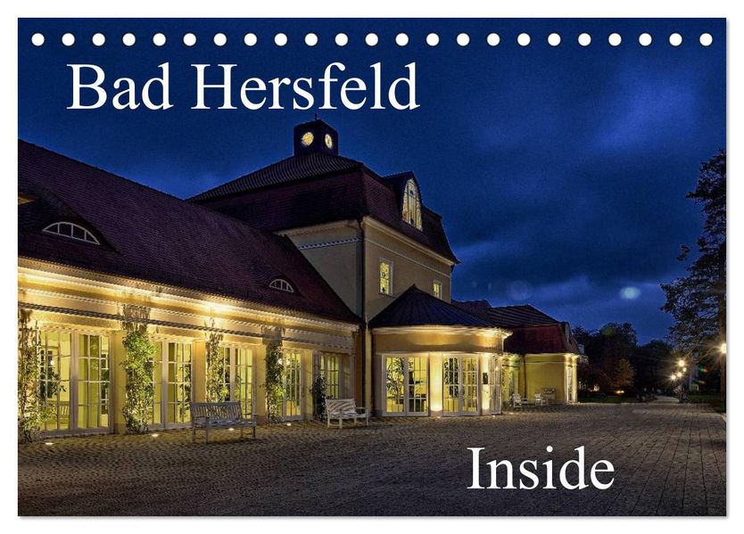 Bad Hersfeld Inside (Tischkalender 2027 DIN A5 quer) CALVENDO Monatskalender