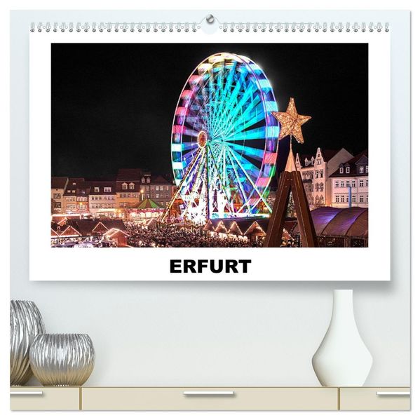 Erfurt (hochwertiger Premium Wandkalender 2027 DIN A2 quer) Kunstdruck in Hochglanz
