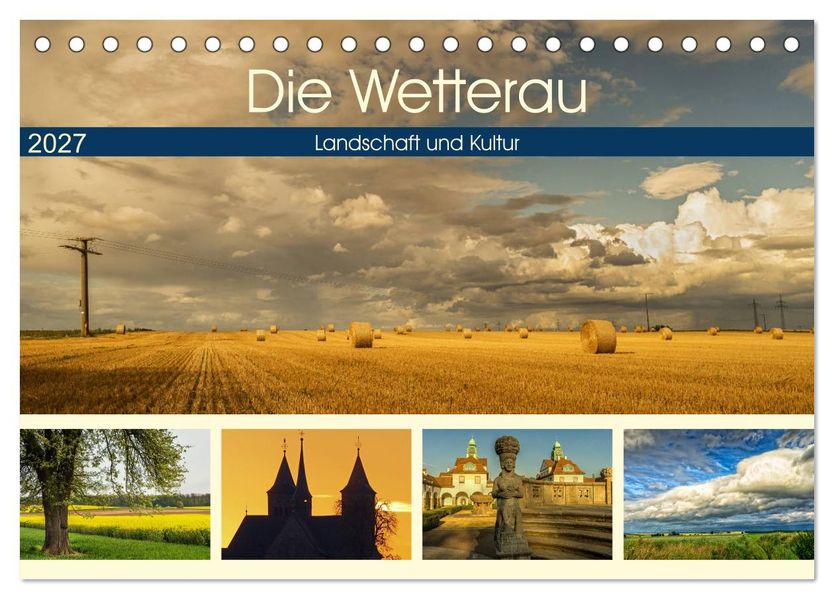 Die Wetterau - Landschaft und Kultur (Tischkalender 2027 DIN A5 quer) CALVENDO Monatskalender