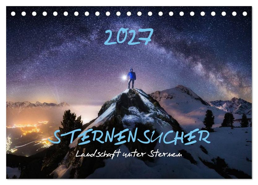Sternensucher - Landschaft unter Sternen (Tischkalender 2027 DIN A5 quer) CALVENDO Monatskalender