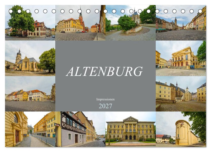 Altenburg Impressionen (Tischkalender 2027 DIN A5 quer) CALVENDO Monatskalender