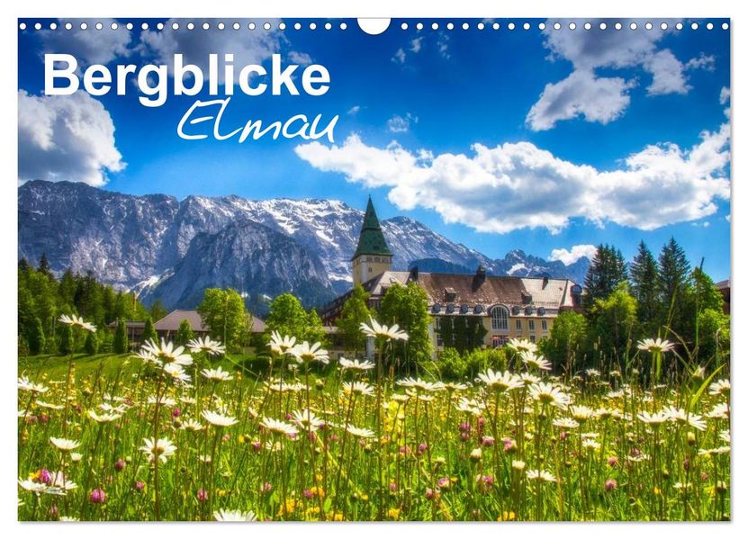 Bergblicke - Elmau (Wandkalender 2027 DIN A3 quer) CALVENDO Monatskalender