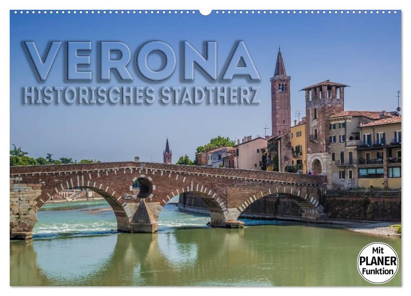 VERONA Historisches Stadtherz (Wandkalender 2027 DIN A2 quer) CALVENDO Monatskalender