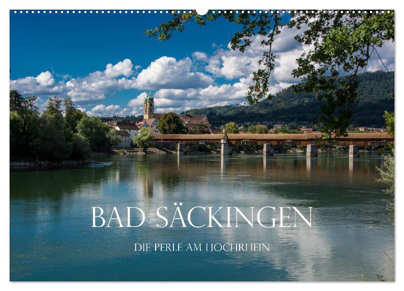 Bad Säckingen - Die Perle am Hochrhein (Wandkalender 2027 DIN A2 quer) CALVENDO Monatskalender