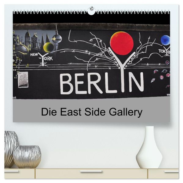 Berlin - Die East Side Gallery (hochwertiger Premium Wandkalender 2027 DIN A2 quer) Kunstdruck in Hochglanz