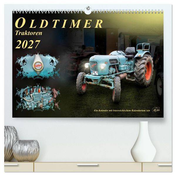 Oldtimer - Traktoren (hochwertiger Premium Wandkalender 2027 DIN A2 quer) Kunstdruck in Hochglanz