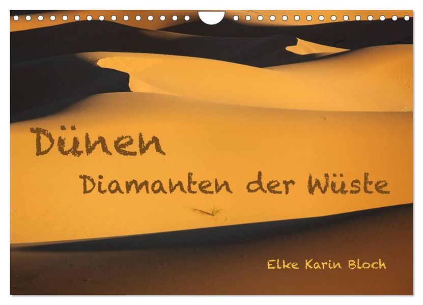 Dünen. Diamanten der Wüste (Wandkalender 2027 DIN A4 quer) CALVENDO Monatskalender