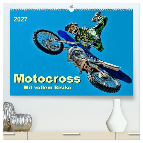 Motocross - mit vollem Risiko (hochwertiger Premium Wandkalender 2027 DIN A2 quer) Kunstdruck in Hochglanz