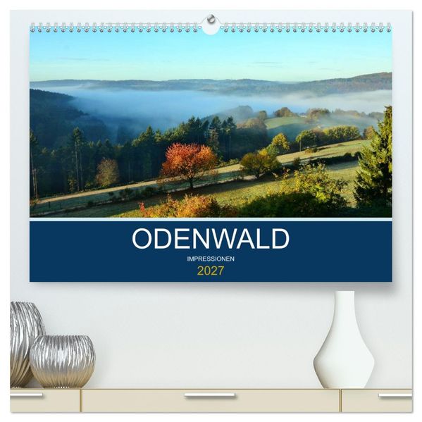 Odenwald - Impressionen (hochwertiger Premium Wandkalender 2027 DIN A2 quer) Kunstdruck in Hochglanz