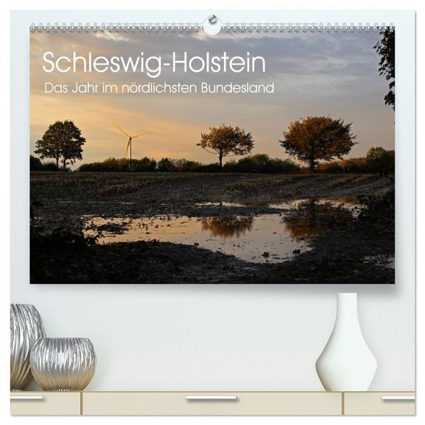 Schleswig-Holstein (hochwertiger Premium Wandkalender 2027 DIN A2 quer) Kunstdruck in Hochglanz