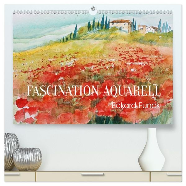Faszination Aquarell - Eckard Funck (hochwertiger Premium Wandkalender 2027 DIN A2 quer) Kunstdruck in Hochglanz