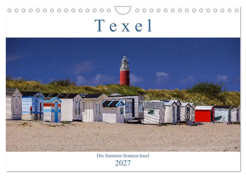 Texel - Die Sommer-Sonnen-Insel (Wandkalender 2027 DIN A4 quer) CALVENDO Monatskalender