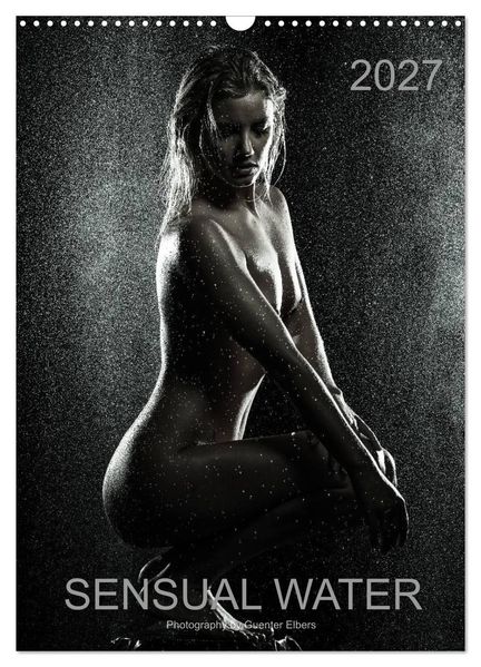 Sensual Water (Wall Calendar 2027 DIN A3 portrait) CALVENDO 12 Month Wall Calendar