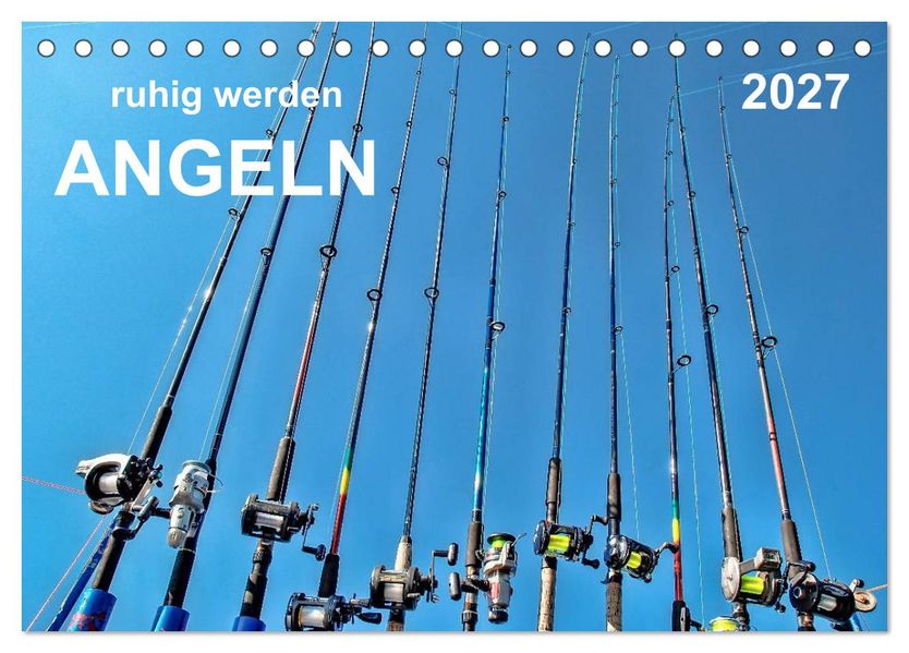 Ruhig werden - Angeln (Tischkalender 2027 DIN A5 quer) CALVENDO Monatskalender