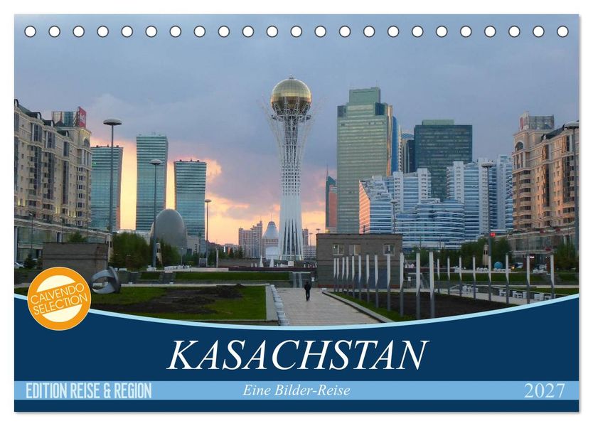 Kasachstan - Eine Bilder-Reise (Tischkalender 2027 DIN A5 quer) CALVENDO Monatskalender