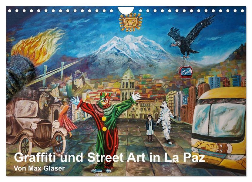 Graffiti und Street Art in La Paz (Wandkalender 2027 DIN A4 quer) CALVENDO Monatskalender