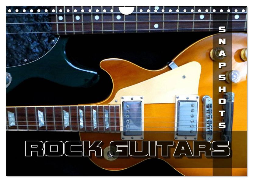 ROCK GUITARS Snapshots (Wall Calendar 2027 DIN A4 landscape) CALVENDO 12 Month Wall Calendar