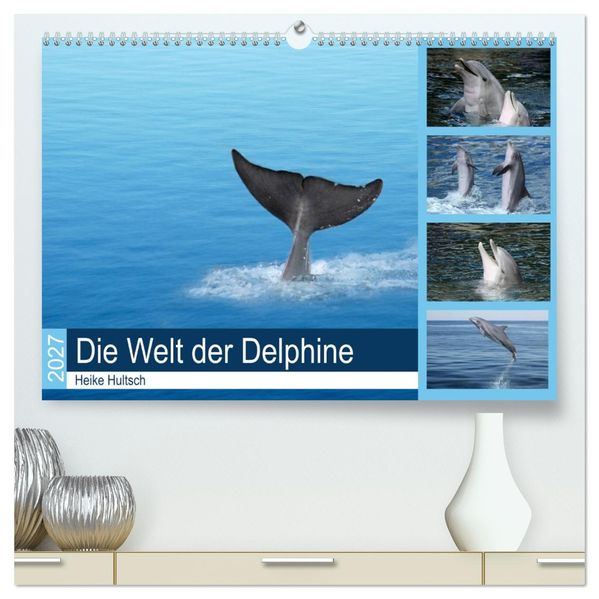 Die Welt der Delphine (hochwertiger Premium Wandkalender 2027 DIN A2 quer) Kunstdruck in Hochglanz