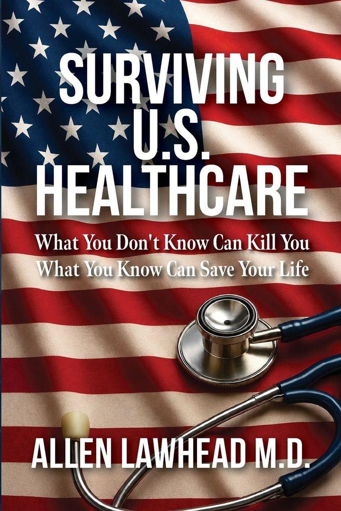 Surviving U.S. Healthcare