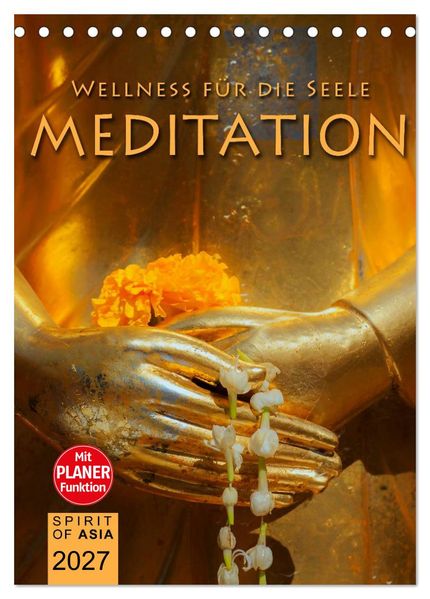 MEDITATION - Wellness für die Seele (Tischkalender 2027 DIN A5 hoch) CALVENDO Monatskalender