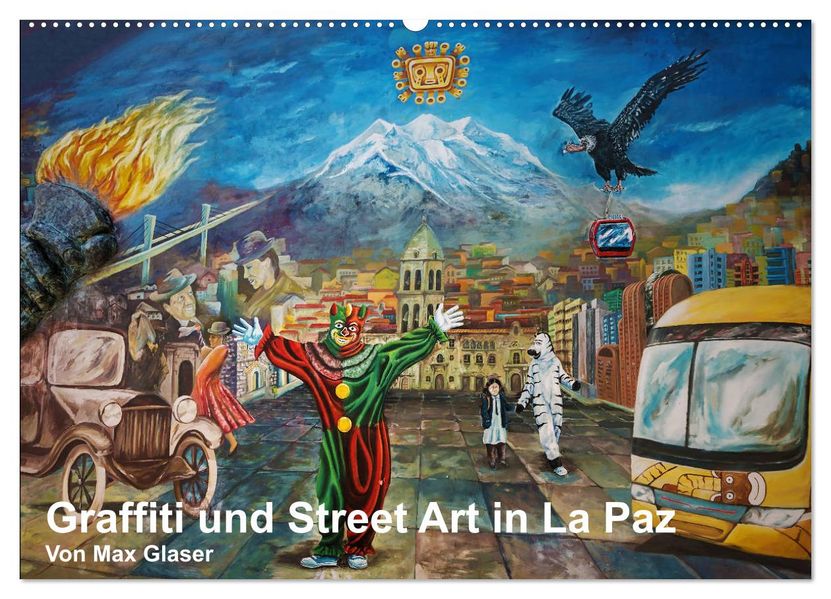 Graffiti und Street Art in La Paz (Wandkalender 2027 DIN A2 quer) CALVENDO Monatskalender