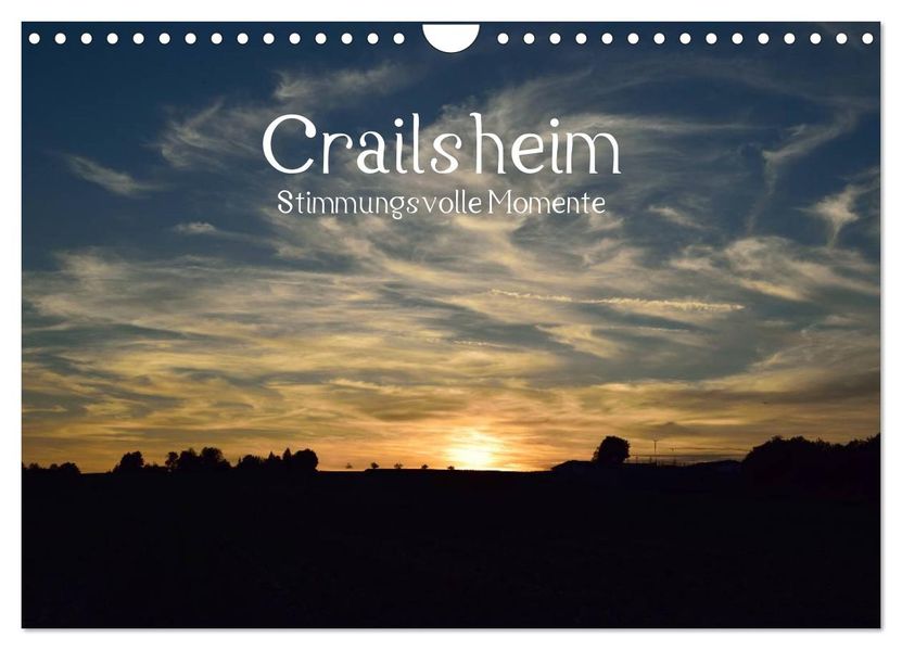 Crailsheim - Stimmungsvolle Momente (Wandkalender 2027 DIN A4 quer) CALVENDO Monatskalender