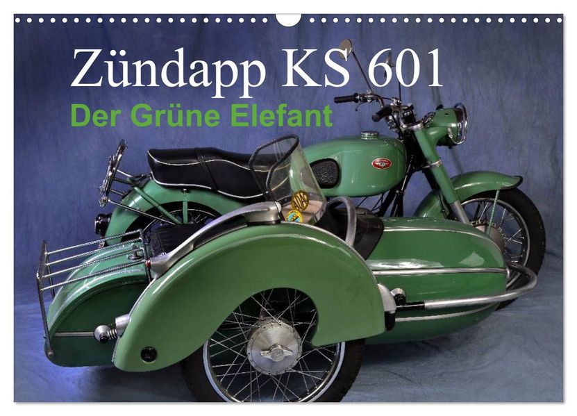 Zündapp KS 601 (Wandkalender 2027 DIN A3 quer) CALVENDO Monatskalender