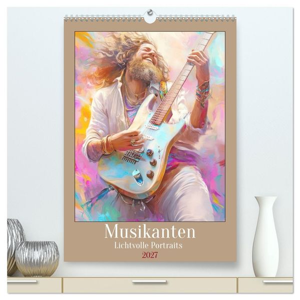 Musikanten - Lichtvolle Portraits (hochwertiger Premium Wandkalender 2027 DIN A2 hoch) Kunstdruck in Hochglanz