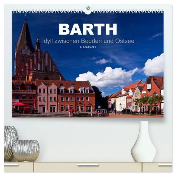 Barth - Idyll zwischen Bodden und Ostsee (hochwertiger Premium Wandkalender 2027 DIN A2 quer) Kunstdruck in Hochglanz