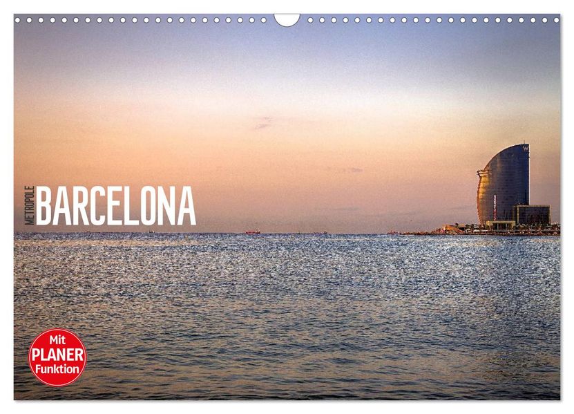 Metropole Barcelona (Wandkalender 2027 DIN A3 quer) CALVENDO Monatskalender