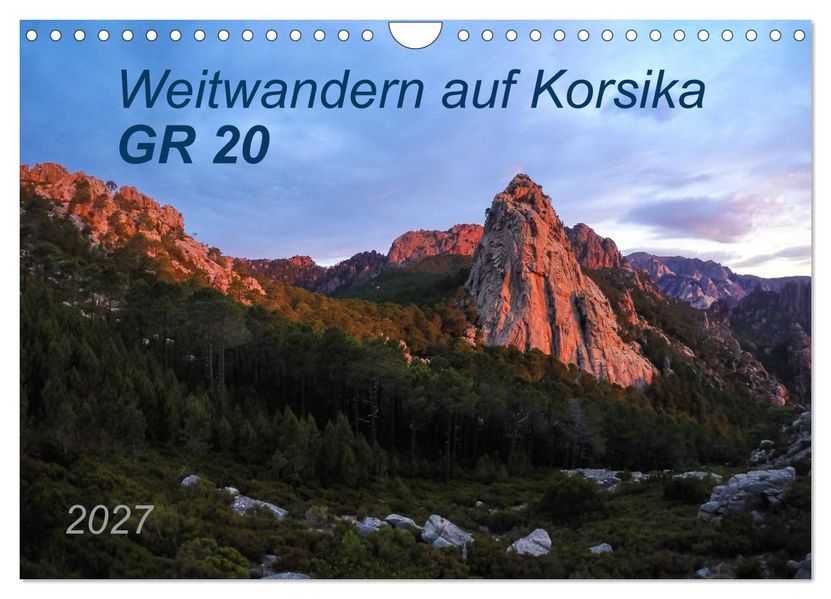 Weitwandern auf Korsika GR 20 (Wandkalender 2027 DIN A4 quer) CALVENDO Monatskalender