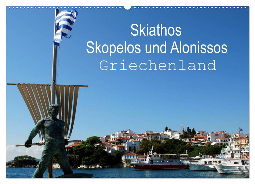 Skiathos Skopelos und Alonissos Griechenland (Wandkalender 2027 DIN A2 quer) CALVENDO Monatskalender