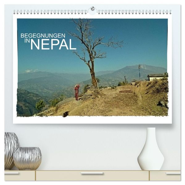 BEGEGNUNGEN IN NEPAL (hochwertiger Premium Wandkalender 2027 DIN A2 quer) Kunstdruck in Hochglanz