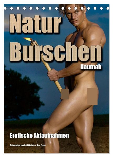 Naturburschen Hautnah (Tischkalender 2027 DIN A5 hoch) CALVENDO Monatskalender