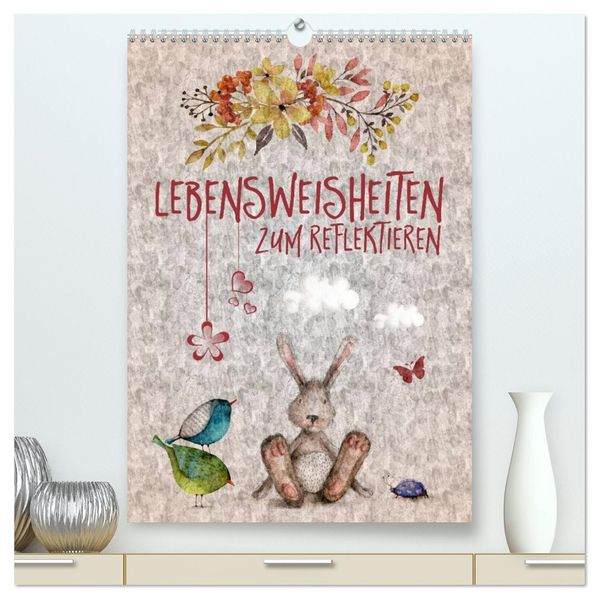 Lebensweisheiten zum Reflektieren (hochwertiger Premium Wandkalender 2027 DIN A2 hoch) Kunstdruck in Hochglanz