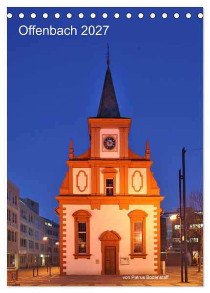 Offenbach 2027 von Petrus Bodenstaff (Tischkalender 2027 DIN A5 hoch) CALVENDO Monatskalender