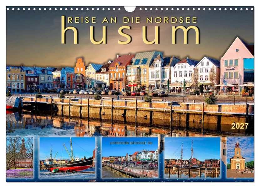 Reise an die Nordsee - Husum (Wandkalender 2027 DIN A3 quer) CALVENDO Monatskalender